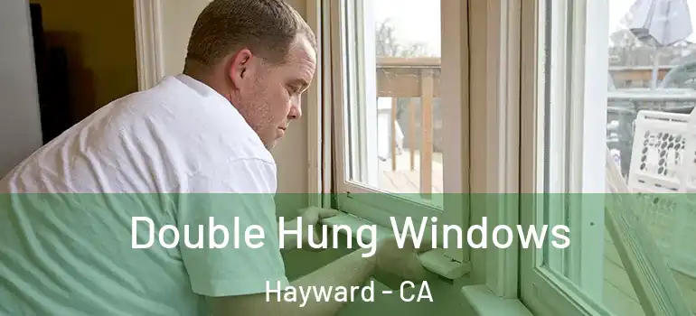  Double Hung Windows Hayward - CA