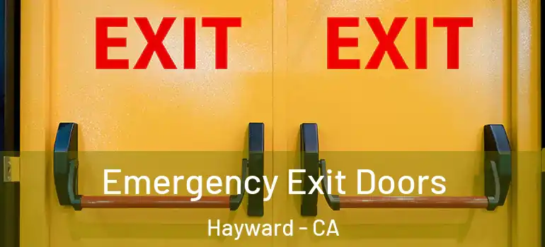  Emergency Exit Doors Hayward - CA