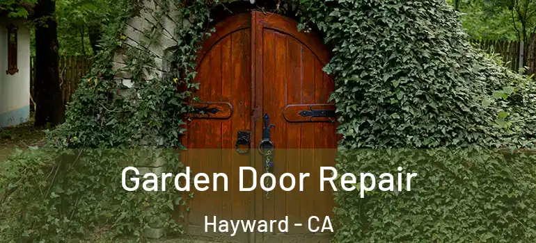  Garden Door Repair Hayward - CA