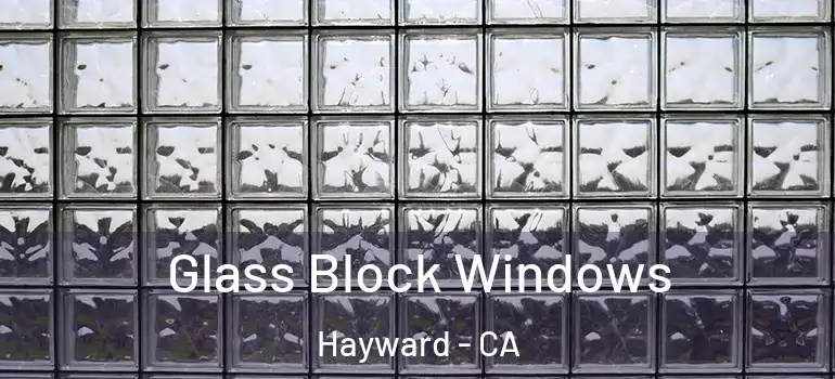  Glass Block Windows Hayward - CA