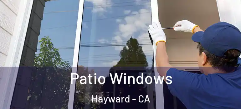  Patio Windows Hayward - CA