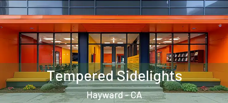  Tempered Sidelights Hayward - CA